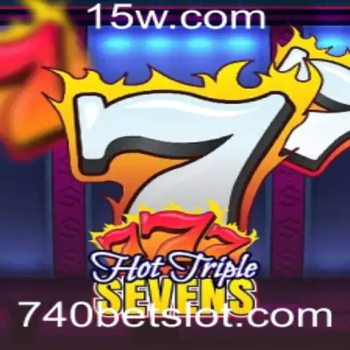 Descubra o Mundo Emocionante de HotTripleSevens no 740BET