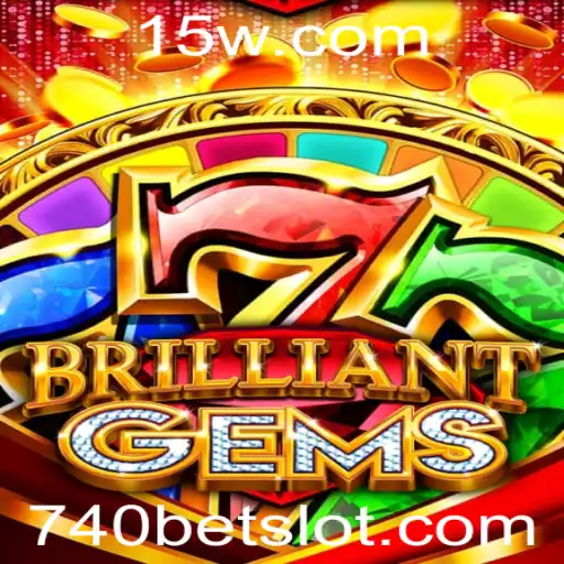 Descubra o Fascinante Mundo de BrilliantGems e o Universo de 740BET